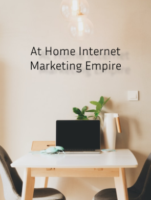 At-Home-Internet-Marketing-Empire.png