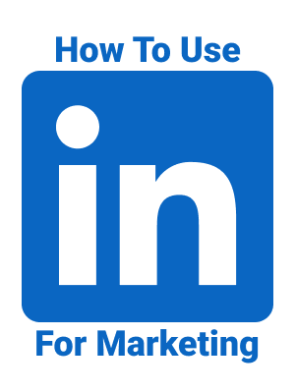 How-To-Use-Linkedin-For-Marketing-V3.png