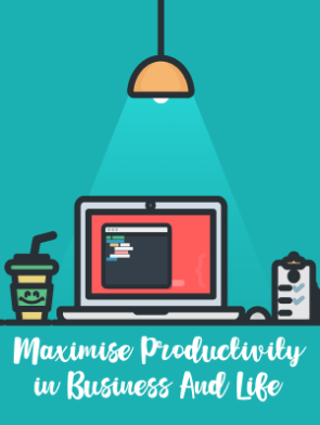 Maximise-Productivity-in-Business-And-Life.png
