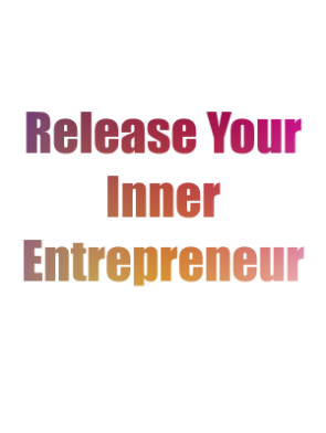 Release-Your-Inner-Entrepreneur.png