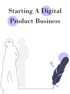 Starting-A-Digital-Product-Business.png