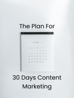 The-Plan-For-30-Days-Content-Marketing.png