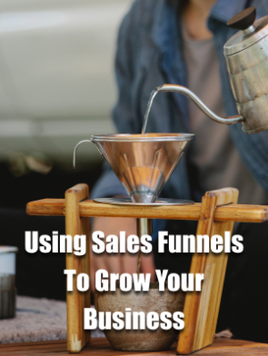 Using-Sales-Funnels-To-Grow-Your-Business.png